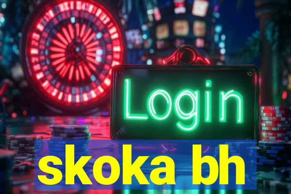skoka bh